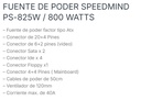 Fuente De Poder Speedmind de 825W SMPS825 ATX 24 Pines con 6+2Pines para Tarjeta grafica